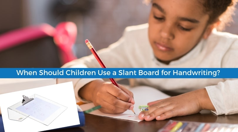 Why Your Child Should Use a Slant Board for Writing