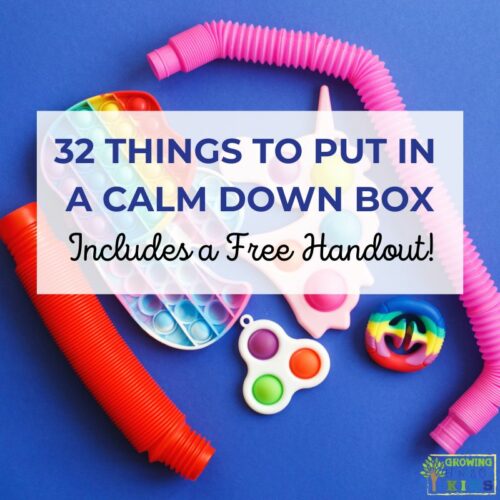 32 Things To Put In A Calm-Down Box for Kids - Growing Hands-On Kids